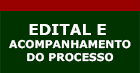 edital e acompanhamento do processo
